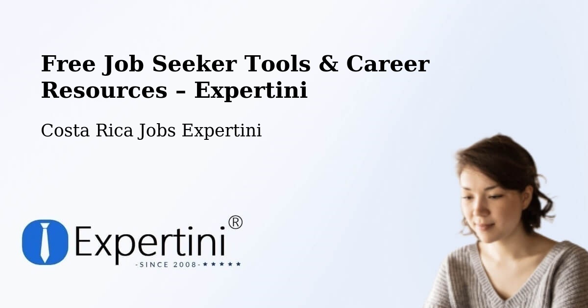 Free Job Seeker Tools & Career Resources – Aserrí - Aserrí, Costa Rica Jobs Expertini