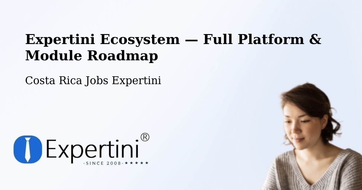 Expertini Ecosystem — Full Platform & Module Roadmap – Aserrí